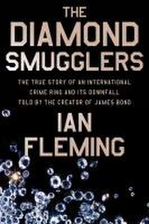 The Diamond Smugglers de Ian Fleming