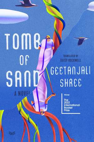 Tomb of Sand: A Novel de Geetanjali Shree