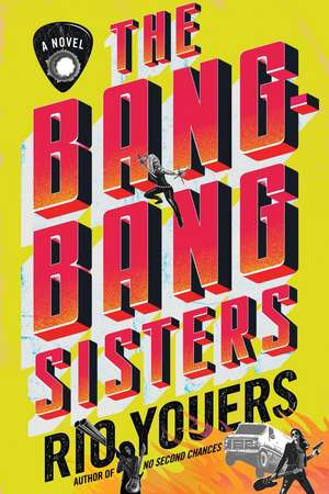 The Bang-Bang Sisters de Rio Youers