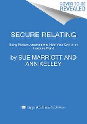 Secure Relating de Ann Kelley