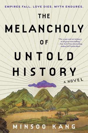 The Melancholy of Untold History de Minsoo Kang