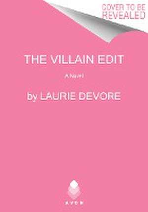 The Villain Edit de Laurie Devore