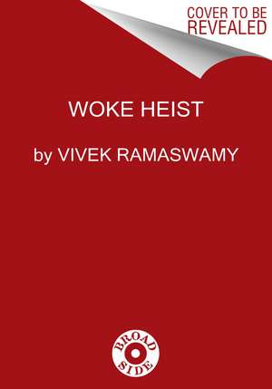 Capitalist Punishment: How Wall Street Is Using Your Money to Create a Country You Didn't Vote For de Vivek Ramaswamy