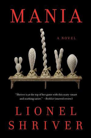 Mania de Lionel Shriver