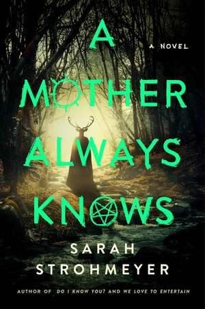 A Mother Always Knows de Sarah Strohmeyer