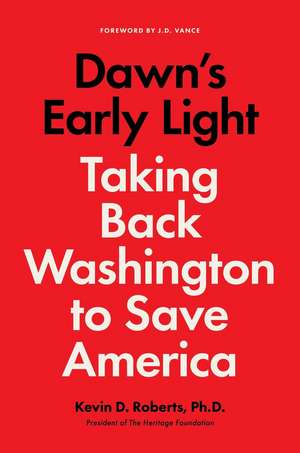 Dawn's Early Light de Kevin Roberts