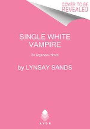 Single White Vampire de Lynsay Sands