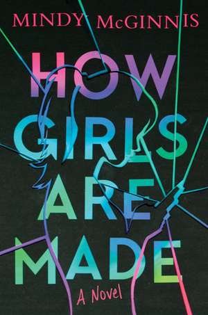 How Girls Are Made de Mindy Mcginnis
