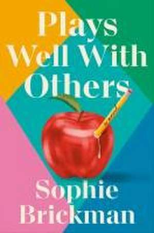 Plays Well with Others de Sophie Brickman