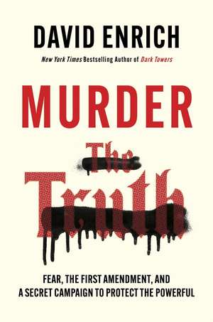 Murder the Truth de David Enrich