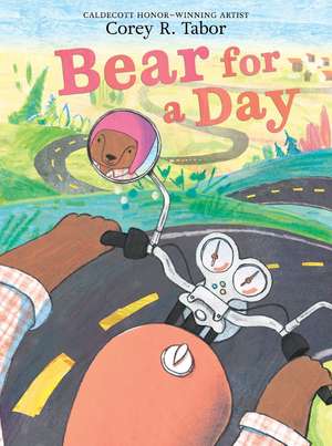Bear for a Day de Corey R Tabor
