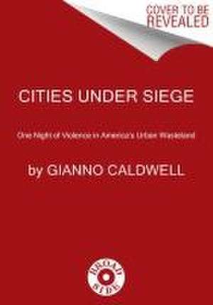 Cities Under Siege de Gianno Caldwell