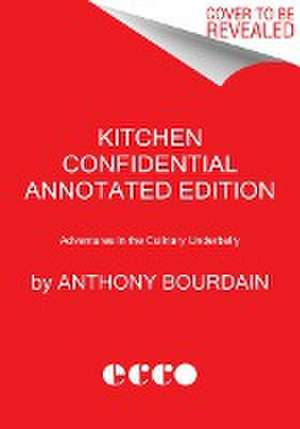 Kitchen Confidential Annotated Edition de Anthony Bourdain