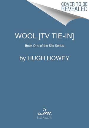 Wool [TV Tie-in] de Hugh Howey