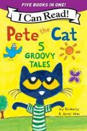 Pete the Cat: 5 Groovy Tales de James Dean