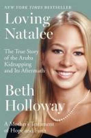 Loving Natalee de Beth Holloway