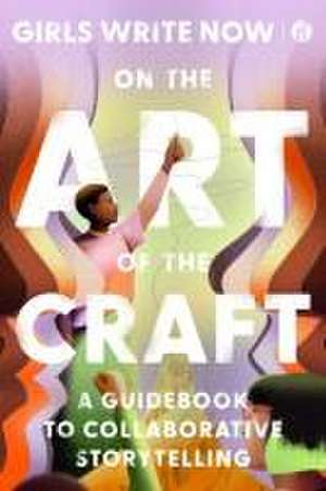 On the Art of the Craft de Girls Write Now