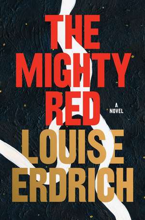 The Mighty Red de Louise Erdrich