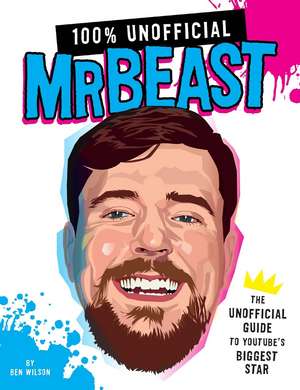 100% Unofficial Mrbeast de Ben Wilson