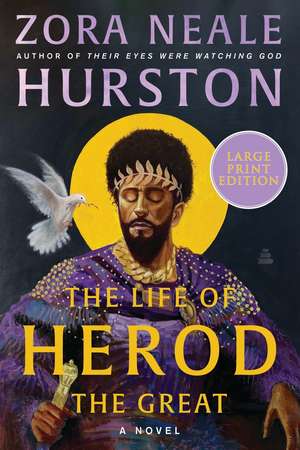 The Life of Herod the Great de Zora Neale Hurston