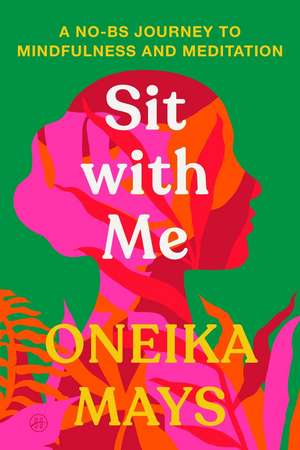 Sit with Me de Oneika Mays