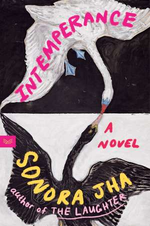 Intemperance de Sonora Jha