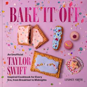 Bake It Off de Lindsey Smith
