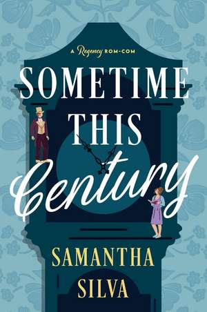 Sometime This Century de Samantha Silva