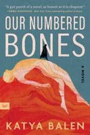 Our Numbered Bones de Katya Balen