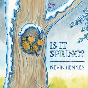 Is It Spring? de Kevin Henkes