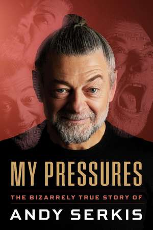 My Pressures de Andy Serkis