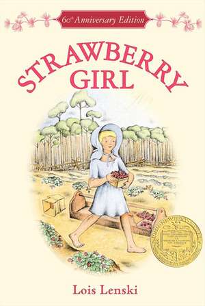 Strawberry Girl 60th Anniversary Edition: A Newbery Award Winner de Lois Lenski