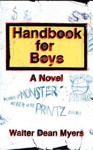 Handbook for Boys: A Novel de Walter Dean Myers