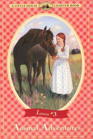 Animal Adventures de Laura Ingalls Wilder