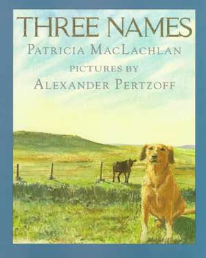 Three Names de Patricia MacLachlan