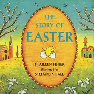 The Story of Easter de Aileen Fisher