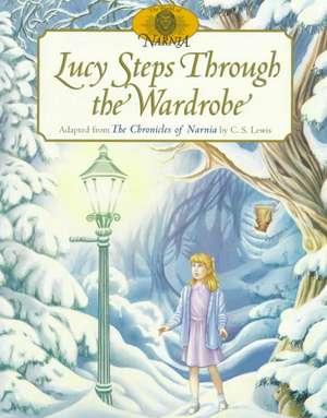 Lucy Steps Through the Wardrobe de C. S. Lewis