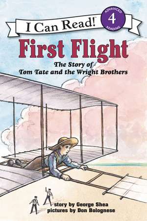 First Flight: The Story of Tom Tate and the Wright Brothers de George Shea