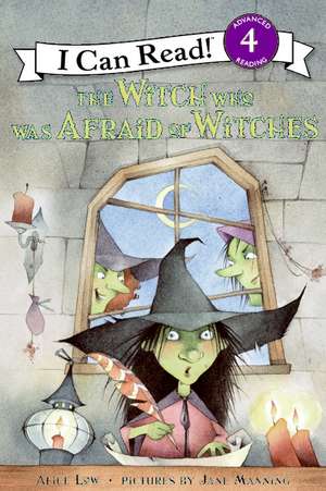 The Witch Who Was Afraid of Witches de Alice Low