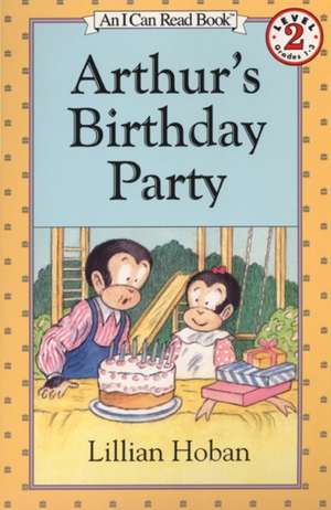 Arthur's Birthday Party de Lillian Hoban