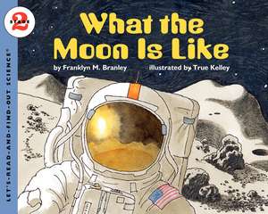 What the Moon Is Like de Dr. Franklyn M. Branley