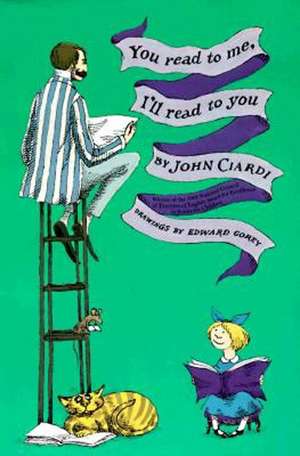 You Read to Me, I'll Read to You de John Ciardi