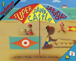 Super Sand Castle Saturday de Stuart J. Murphy