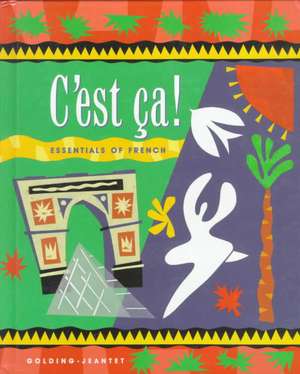 C'Est CA! Essentials of French (Student Edition) de Phyllis M. Golding