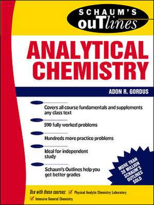 Schaum's Outline of Analytical Chemistry de Adon Gordus