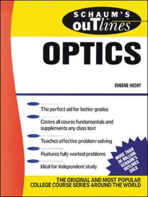 Schaum's Outline of Optics de Eugene Hecht