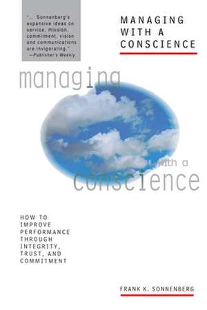 Managing with a Conscience de Frank K. Sonnenberg