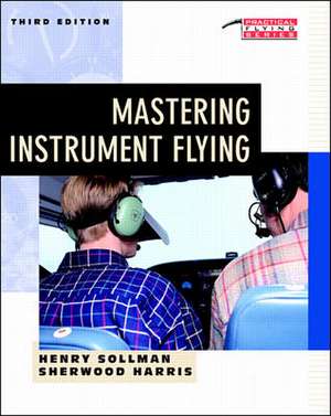 Mastering Instrument Flying de Henry Sollman