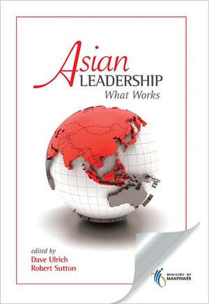 Asian Leadership: What Works de Debashis Chatterjee