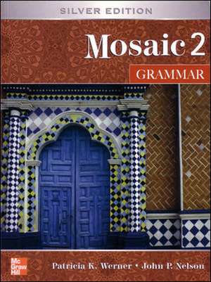 INTERACTIONS MOSAIC 5E GRAMMAR STUDENT BOOK (MOSAIC 2) de Mosaic (Werner)